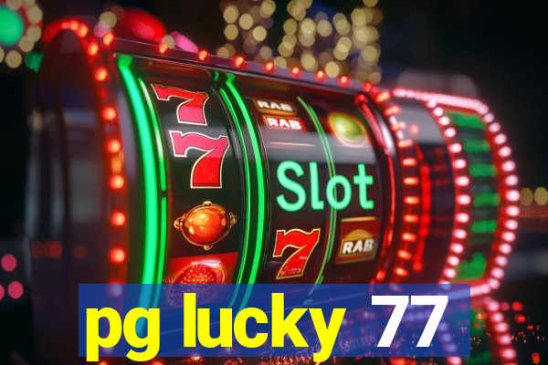 pg lucky 77